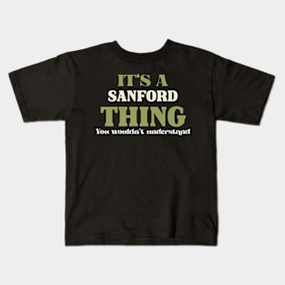 It's a Sanford Thing You Wouldn't Understand Kids T-Shirt